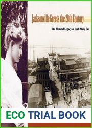Jacksonville Greets the Twentieth Century: The Pictorial Legacy of Leah Mary Cox
