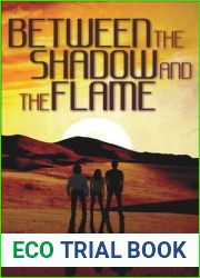 Between the Shadow and the Flame