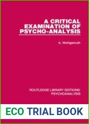 A Critical Examination of Psycho-Analysis