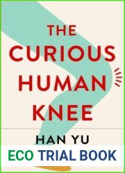 The Curious Human Knee