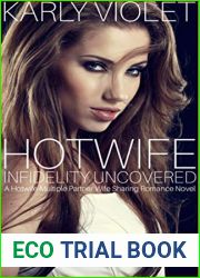 Hot Wife Infidelity Uncovered - A Hotwife Multiple Partner Wife Sharing Romance Novel