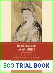 Understanding Japaneseness: A Fresh Look at Nipponjinron through Maternal-filial Affection