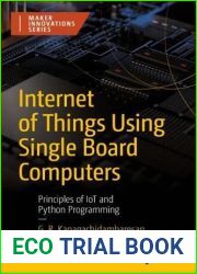 Internet of Things Using Single Board Computers: Principles of IoT and Python Programming (Maker Innovations Series)
