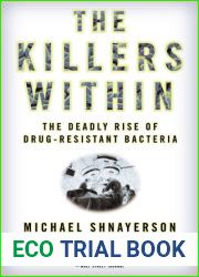 The Killers Within: The Deadly Rise Of Drug-Resistant Bacteria