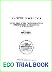 Ancient Macedonia. Papers read at the First International Symposium held in Thessaloniki 26-29 August, 1968.