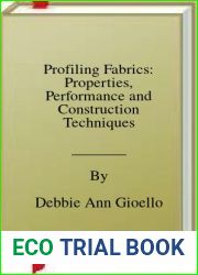 Profiling Fabrics: Properties, Performance and Construction Techniques
