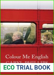 Colour Me English by Caryl Phillips (2011-08-11)