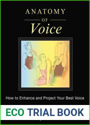 Anatomy of Voice: How to Enhance and Project Your Best Voice