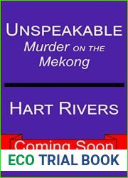 UNSPEAKABLE (Murder on the Mekong, Book 3): Vietnam War Psychological Thriller