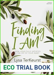 Finding I AM: How Jesus Fully Satisfies the Cry of Your Heart