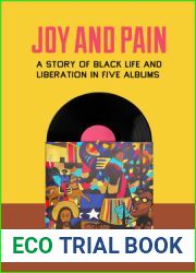 Joy and Pain: A Story of Black Life and Liberation in Five Albums