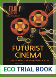 Futurist Cinema: Studies on Italian Avant-garde Film (Film Culture in Transition)