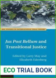 Jus Post Bellum and Transitional Justice (ASIL Studies in International Legal Theory)