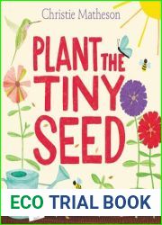 Plant the Tiny Seed: A Springtime Book For Kids