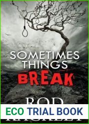 Sometimes Things Break (The St.Isidore Collection #1)