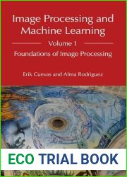 Image Processing and Machine Learning, Vol 1