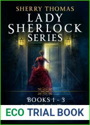 Sherry Thomas Lady Sherlock Series: Books 1-3: A Study in Scarlet Women, A Conspiracy in Belgravia, and The Hollow of Fear (The Lady Sherlock Series)