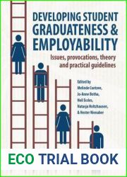Developing Student Graduateness and Employability: Issues, Provocations, Theory and Practical Guidelines