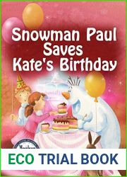 Snowman Paul Save Kate|s Birthday (bedtime story, children|s picture book, preschool, kids, kindergarten, ages 3 5): A humorous picture book about sibling love