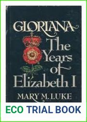 Gloriana: The Years of Elizabeth I (Historical Biography Series)