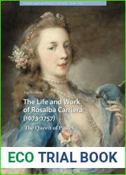 The Life and Work of Rosalba Carriera (1673 - 1757): The Queen of Pastel
