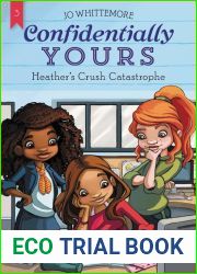 Heather|s Crush Catastrophe (Confidentially Yours, #3)