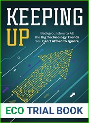 Keeping Up: Backgrounders to All the Big Technology Trends You Can|t Afford to Ignore