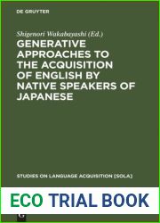 Generative Approaches to the Acquisition of English by Native Speakers of Japanese