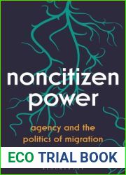 Noncitizen Power: Agency and the Politics of Migration