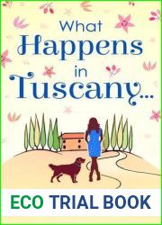 What Happens in Tuscany…