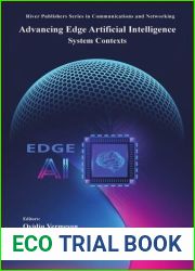 Advancing Edge Artificial Intelligence: System Contexts (River Publishers Series in Communications and Networking)