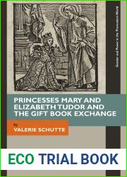 Princesses Mary and Elizabeth Tudor and the Gift Book Exchange (Gender and Power in the Premodern World)