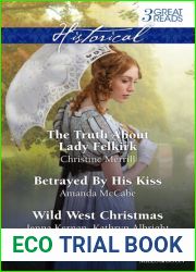 The Truth About Lady Felkirk Betrayed By His Kiss A Family For The Rancher Dance With A Cowboy Christmas In Smoke River