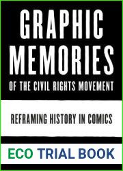 Graphic Memories of the Civil Rights Movement: Reframing History in Comics (World Comics and Graphic Nonfiction Series)