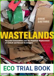 Wastelands: Recycled Commodities and the Perpetual Displacement of Ashkali and Romani Scavengers
