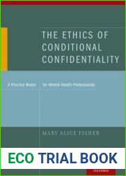 The Ethics of Conditional Confidentiality: A Practice Model for Mental Health Professionals