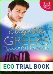 Eligible Greeks: Tycoon|s Revenge: Proud Greek, Ruthless Revenge The Power of the Legendary Greek The Greek Millionaire|s Mistress (Mills and Boon Special Releases)