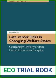Late-career Risks in Changing Welfare States: Comparing Germany and the United States since the 1980s