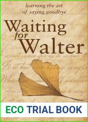 Waiting for Walter