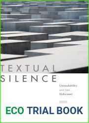 Textual Silence: Unreadability and the Holocaust