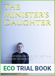 The Minister|s Daughter: An anthology of Christian and Amish romance