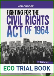 Fighting for the Civil Rights Act of 1964: A History Seeking Adventure (You Choose: Seeking History)