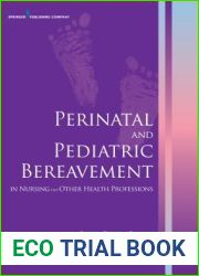 Perinatal and Pediatric Bereavement in Nursing and Other Health Professions