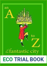 An A to Z of the Fantastic City: A Guidebook for Readers and Explorers