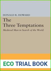 Three Temptations: Medieval Man in Search of the World (Princeton Legacy Library, #2388)