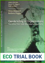 Gendertelling in Organizations: Narratives from Male-Dominated Environments (23) (Advances in Organization Studies)