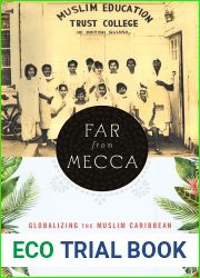 Far from Mecca: Globalizing the Muslim Caribbean