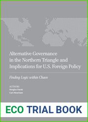 Alternative Governance in the Northern Triangle and Implications for U.S. Foreign Policy: Finding Logic within Chaos (CSIS Reports)