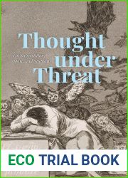 Thought under Threat: On Superstition, Spite, and Stupidity