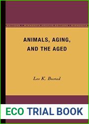 Animals, Aging, and the Aged (Wesley W. Spink Lectures on Comparative Medicine)
